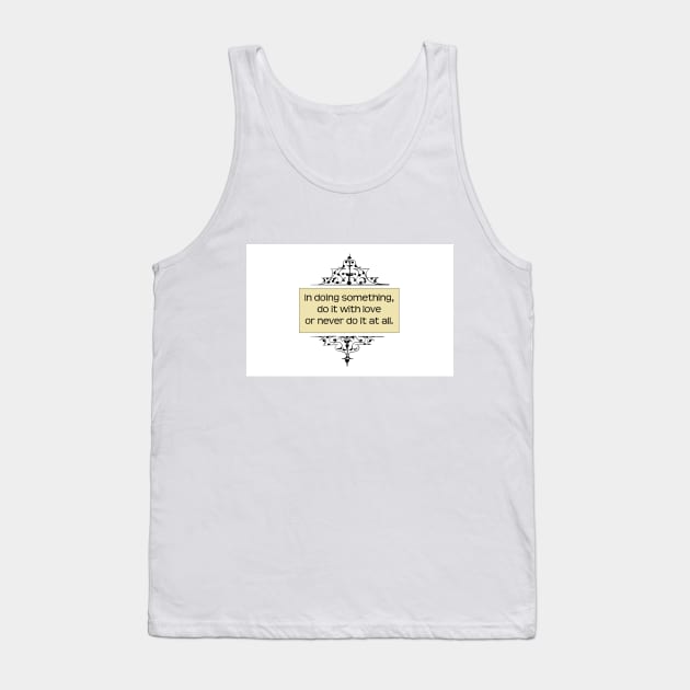 Do it with love. A Gandhi quote Tank Top by philipinct